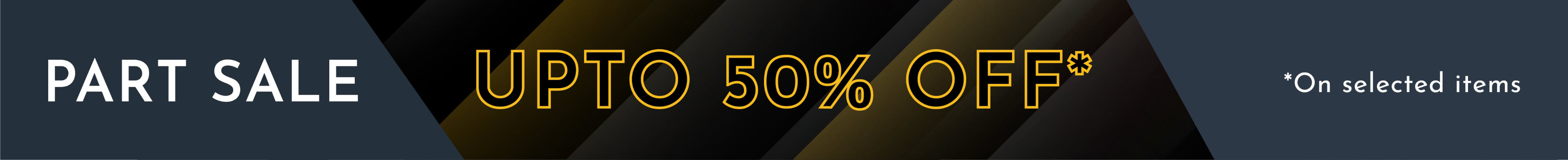 Promotional banner for part sale with 'Upto 50% Off' offer on a dark background.
